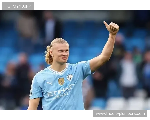 哈兰德持续保持状态,展现天赋与努力的完美结合 哈兰德持续保持状态,展现天赋与努力的完美结合